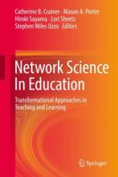 Network Science In Education: Transformational Approaches in Teaching and Learning 3319772368 Book Cover