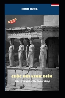 THE CLASSIC LIFE - CU?C Ð?I KINH ÐI?N: Philosophy from Great Works B0GXDY2G9K Book Cover