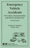 Emergency Vehicle Accidents: Prevention, Reconstruction, and Survey of State Law 193005646X Book Cover