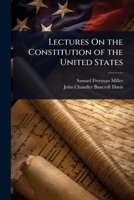 Lectures On the Constitution of the United States 1023734001 Book Cover