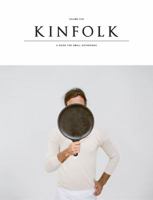 Kinfolk Volume 5: The Senses Issue 1616284358 Book Cover