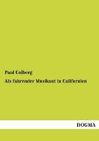 Als Fahrender Musikant in Californien 3846039861 Book Cover