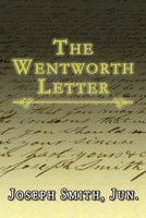The Wentworth Letter: By Joseph Smith - Illustrated 1500895822 Book Cover