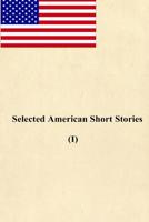 Selected American Short Stories (I) 1536881244 Book Cover