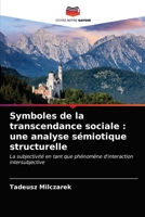 Symboles de la transcendance sociale: une analyse sémiotique structurelle 6203118931 Book Cover