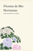 Floretes de Mis Hortensias (Spanish Edition) B0F41X3V9T Book Cover