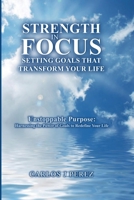 "Strength In Focus Setting Goals That Transform Your Life" B0DXZKYZHX Book Cover