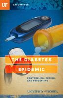 The Diabetes Epidemic: Controlling, Curing, and Prevention 1942852118 Book Cover