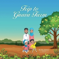 A Trip to Guava Farm 1777612268 Book Cover