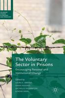 The Voluntary Sector in Prisons: Encouraging Personal and Institutional Change 1137542144 Book Cover