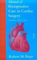 Manual of Perioperative Care in Cardiac Surgery 0632043652 Book Cover