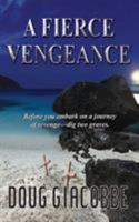 A Fierce Vengeance 194378955X Book Cover