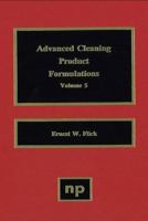 Advanced Cleaning Product Formulations (Vol. 5) (Advanced Cleaning Product Formulations) 081551431X Book Cover