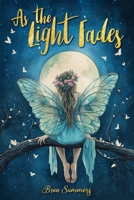 As the Light Fades B0FCFZLJKW Book Cover
