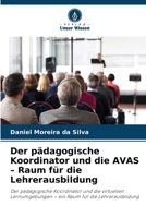 Der pädagogische Koordinator und die AVAS - Raum für die Lehrerausbildung 6209132553 Book Cover