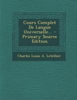 Cours Complet de Langue Universelle... 1019053518 Book Cover