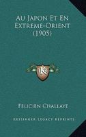 Au Japon Et En Extreme-Orient (1905) 1167595564 Book Cover