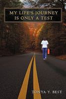 My Life's Journey Is Only a Test 1450238920 Book Cover