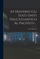 Attraverso Gli Stati Uniti Dall' Atlantico Al Pacifico (1876) B0BMS9C5GC Book Cover