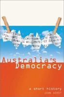 Australia's Democracy: A Short History 1865088455 Book Cover