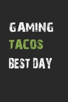 Gaming Tacos Best Day: Notebook, Journal for Gamer & Gaming Fans blank pages 6x9 120 pages 1696063523 Book Cover