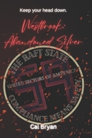 Westbrook: Abandoned Silver (Westbrook: The Silver Trilogy) B0GRGP82KF Book Cover