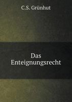 Das Enteignungsrecht 1167596838 Book Cover
