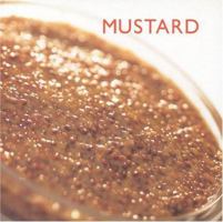 Mustard, A Book of Recipes 1842150219 Book Cover