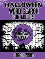 Halloween Word Search For Adults | 90 Pages Brain Game Large Print: Funny & Spooky Word Search Book Gift For Adults & Kids |Over 1000 Word search ... ( Holiday Word search for Spooky Season ) B08KH2GS12 Book Cover
