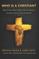 Who Is a Christian?: What It Costs. What It Means. Who You Become B0H8Z6P3N8 Book Cover