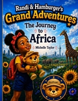 Randi & Hamburger's Grand Adventures: The Journey to Africa B0H1KXBXH6 Book Cover