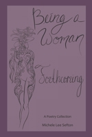Being a Woman: Forthcoming B08XZDSFKZ Book Cover