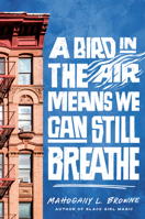 A Bird in the Air Means We Can Still Breathe 059348648X Book Cover