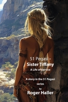 51 Pegasi - Sister Tiffany: A Life of Service 0981685366 Book Cover