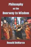 Philosophy as the Doorway to Wisdom B0GWQWWF26 Book Cover