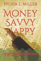 Money Savvy Happy : High School Edition 1798138824 Book Cover