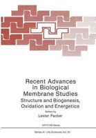 Recent Advances in Biological Membrane Studies: Structure and Biogenesis Oxidation and Energetics 1468449818 Book Cover