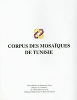 Corpus Des Mosaiques De Tunisie: Karthago Carthage : Les Mosaiques Du Parc Archeologique Des Thermes D Antonin: 4 (Dumbarton Oaks Other Titles in Byzantine Studies) (Volume 1) 0884023834 Book Cover