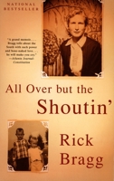 All Over But the Shoutin' 0679442588 Book Cover