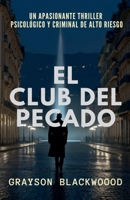 El Club del Pecado: un Apasionante Thriller Psicológico y Criminal de Alto Riesgo (Spanish Edition) B0F87JW1L1 Book Cover