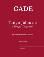Tango Jalousie (Tango Tzigane): for Violoncello and Piano (Sheet Music) B0FM3ZRTZX Book Cover