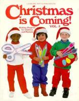 Christmas Is Coming 1995: Holiday Projects for Children and Parents 0848714415 Book Cover