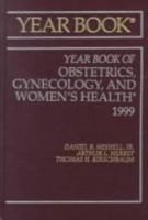 Yearbook of Obstetrics, Gynecology, and Women's Health 1999 (Year Book of Obstetrics, Gynecology, and Women's Health) 0815197055 Book Cover