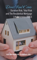 Direct Real Estate Duration Risk, Total Risk and the Residential Mortgage Life Insurance 154376701X Book Cover