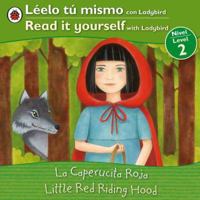 Little Red Riding Hood/La caperucita roja: Bilingual Fairy Tales (Level 2) (Read It Yourself, Level 2) 0983645035 Book Cover