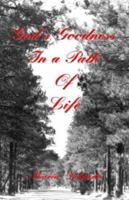 God's Goodness in a Path of Life 1412003695 Book Cover