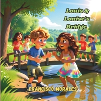 Louis & Louise’s Bridge. B0C9S7QDM7 Book Cover