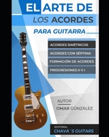 El arte de los acordes para guitarra B0B4P9F415 Book Cover