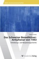 Das Schweizer Benediktiner-Antiphonar von 1943 3639626230 Book Cover