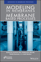 Modeling and Simulation for the Design of Membrane Processes 1119536065 Book Cover